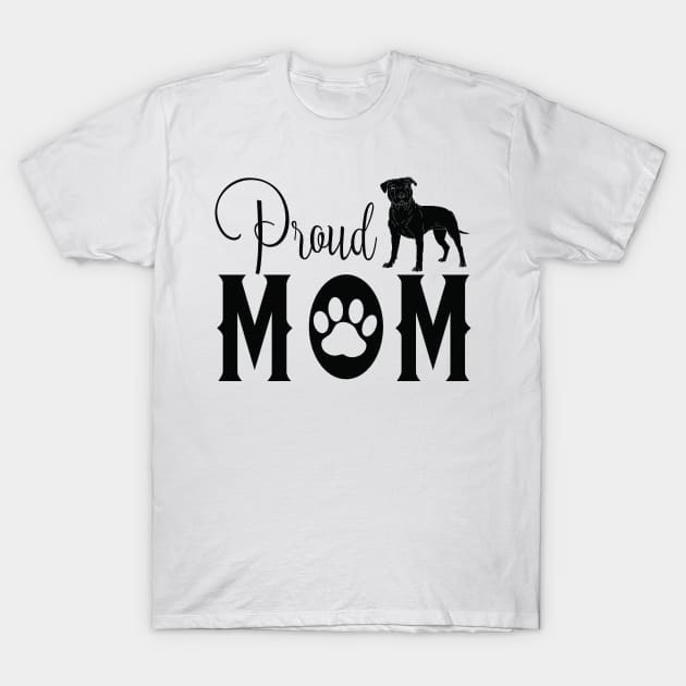 Proud Dog Mom - Staffordshire Bull Terrier T-Shirt by TKLA